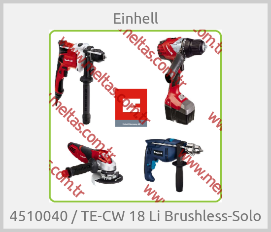 Einhell-4510040 / TE-CW 18 Li Brushless-Solo