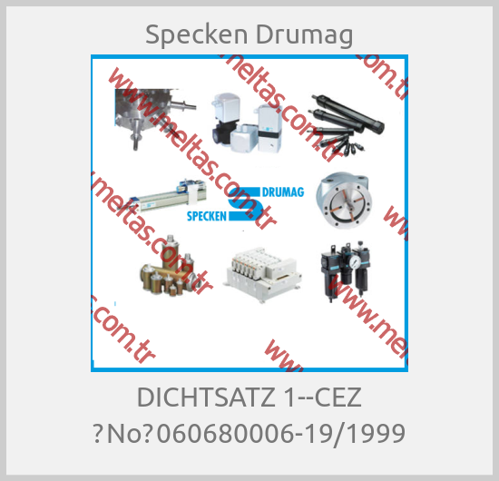 Specken Drumag - DICHTSATZ 1--CEZ 　No：060680006-19/1999