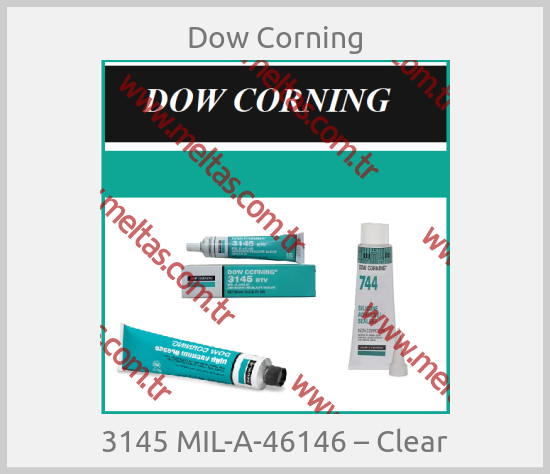 Dow Corning-3145 MIL-A-46146 – Clear