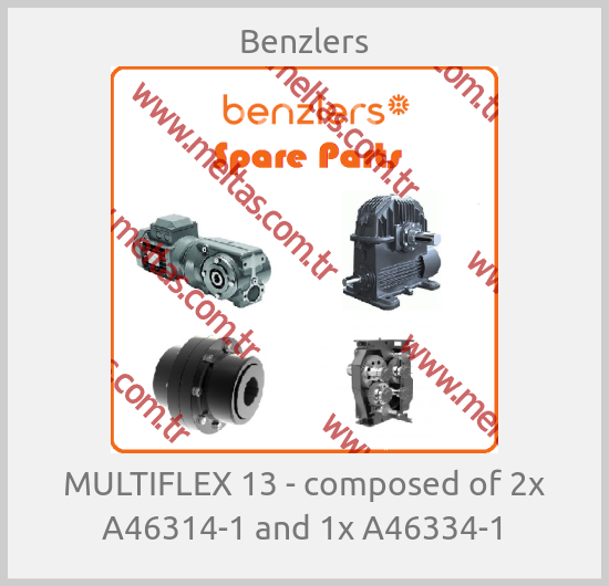 Benzlers - MULTIFLEX 13 - composed of 2x A46314-1 and 1x A46334-1