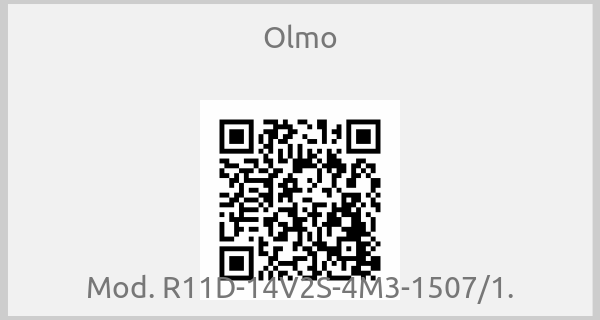 Olmo-Mod. R11D-14V2S-4M3-1507/1.