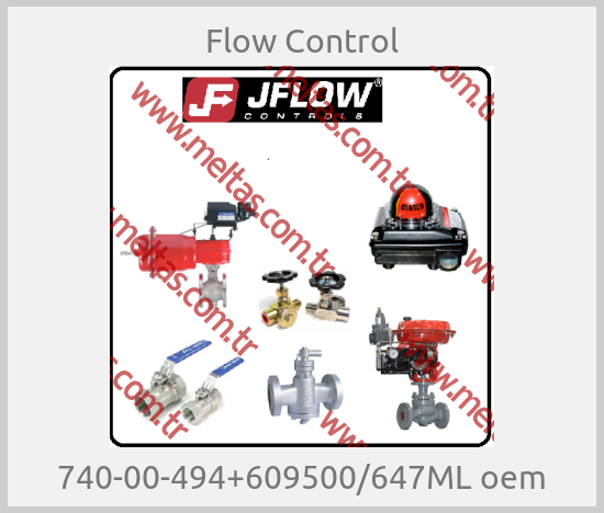 Flow Control - 740-00-494+609500/647ML oem
