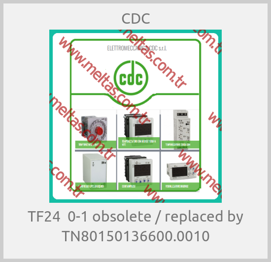 CDC - TF24  0-1 obsolete / replaced by TN80150136600.0010