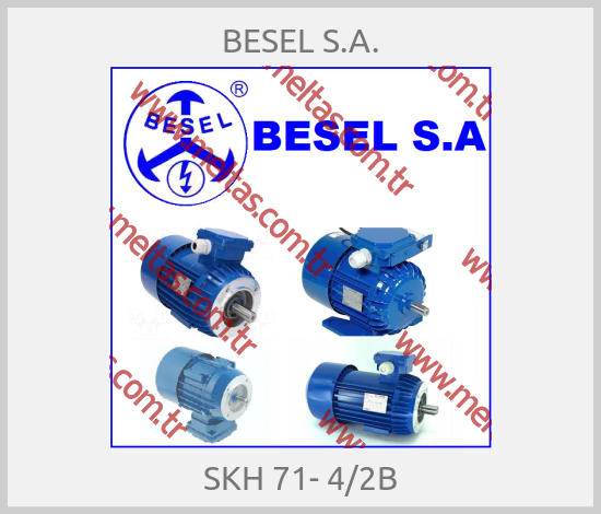 BESEL S.A. - SKH 71- 4/2B