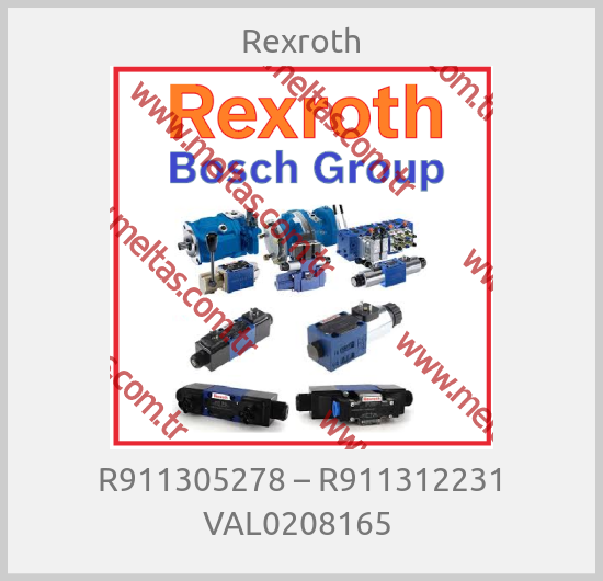 Rexroth - R911305278 – R911312231 VAL0208165 