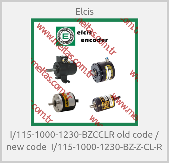 Elcis - I/115-1000-1230-BZCCLR old code / new code  I/115-1000-1230-BZ-Z-CL-R