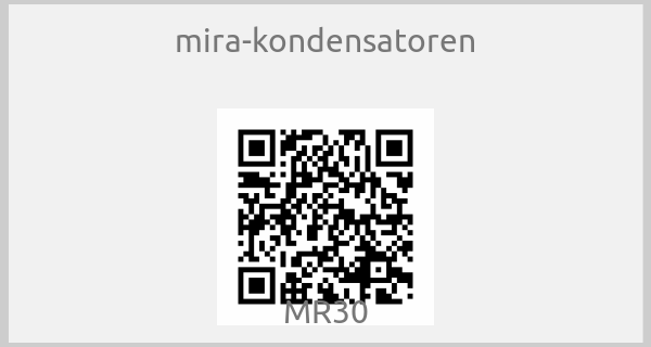 mira-kondensatoren - MR30