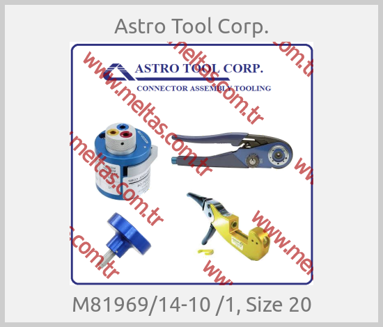 Astro Tool Corp. - M81969/14-10 /1, Size 20