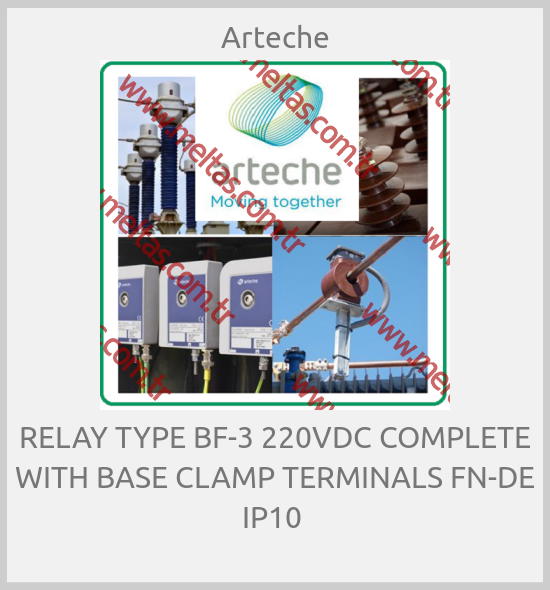 Arteche-RELAY TYPE BF-3 220VDC COMPLETE WITH BASE CLAMP TERMINALS FN-DE IP10 