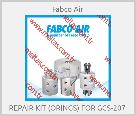 Fabco Air - REPAIR KIT (ORINGS) FOR GCS-207 