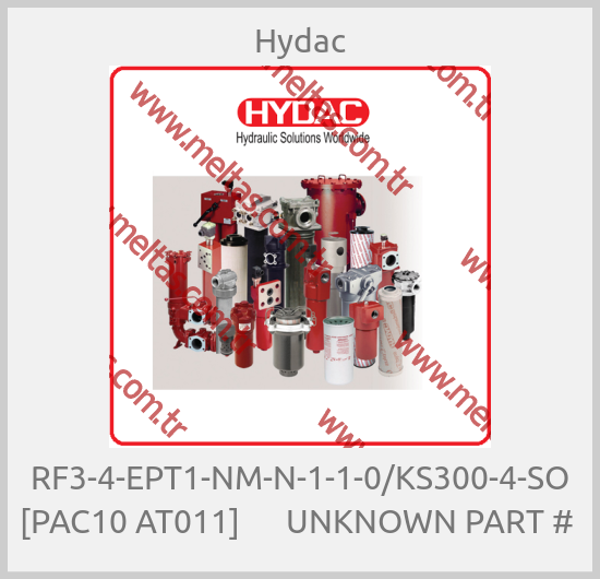Hydac - RF3-4-EPT1-NM-N-1-1-0/KS300-4-SO [PAC10 AT011]      UNKNOWN PART # 