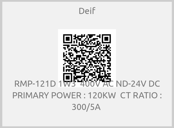 Deif - RMP-121D 1W3  400V AC ND-24V DC PRIMARY POWER : 120KW  CT RATIO : 300/5A 