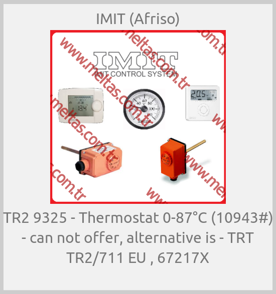 IMIT (Afriso) - TR2 9325 - Thermostat 0-87°C (10943#) - can not offer, alternative is - TRT TR2/711 EU , 67217X