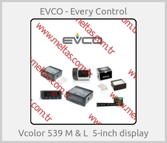 EVCO - Every Control - Vcolor 539 M & L  5-inch display