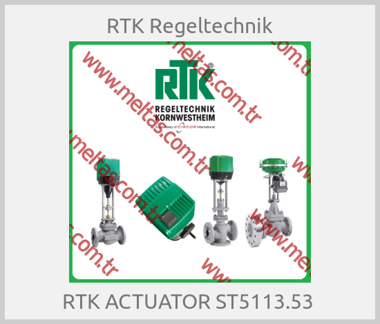 RTK Regeltechnik - RTK ACTUATOR ST5113.53 