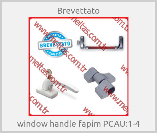Brevettato - window handle fapim PCAU:1-4