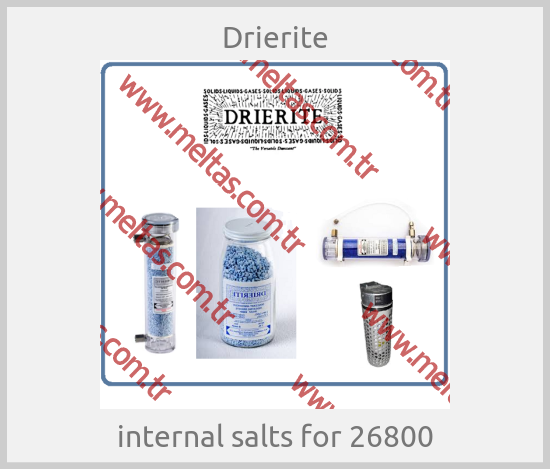 Drierite - internal salts for 26800