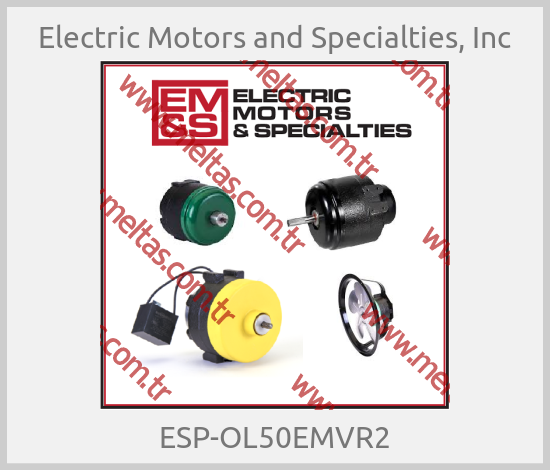 Electric Motors and Specialties, Inc-ESP-OL50EMVR2