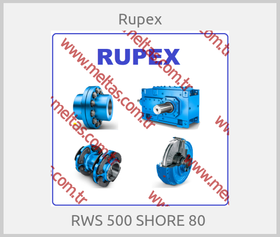 Rupex - RWS 500 SHORE 80 