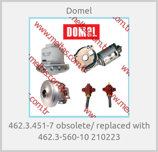 Domel - 462.3.451-7 obsolete/ replaced with 462.3-560-10 210223