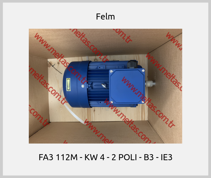 Felm - FA3 112M - KW 4 - 2 POLI - B3 - IE3