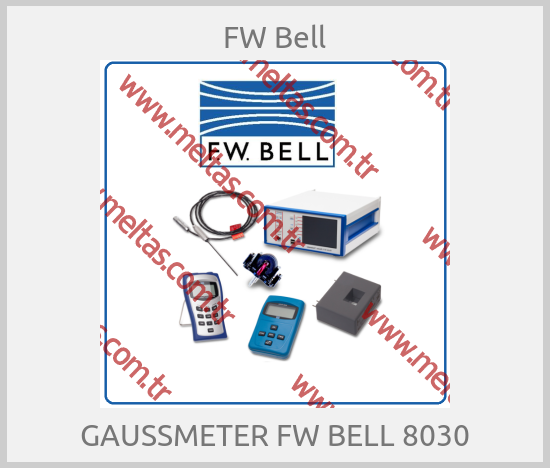 FW Bell - GAUSSMETER FW BELL 8030