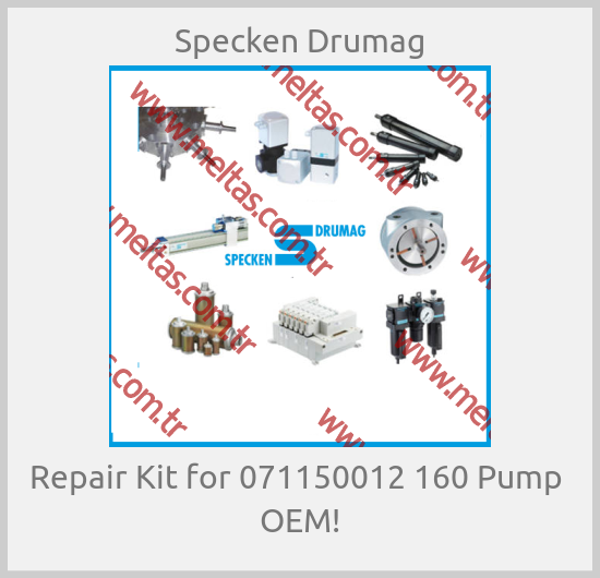 Specken Drumag - Repair Kit for 071150012 160 Pump  OEM!