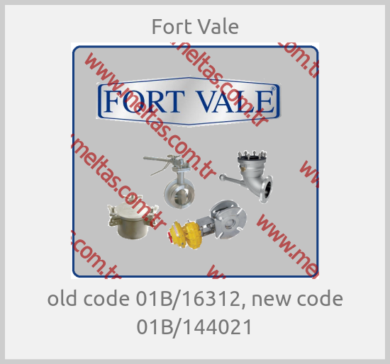 Fort Vale-old code 01B/16312, new code 01B/144021
