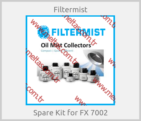 Filtermist-Spare Kit for FX 7002