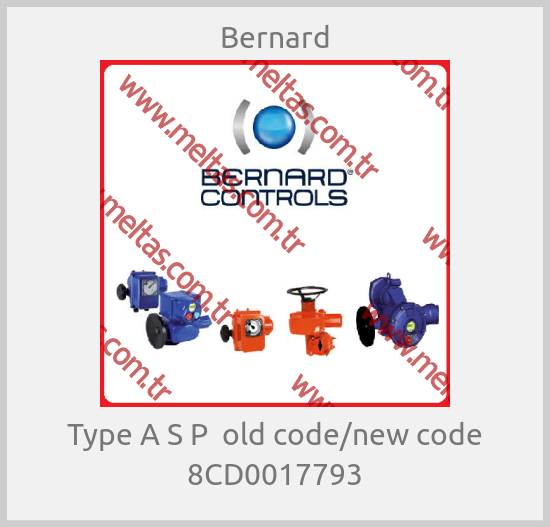 Bernard - Type A S P  old code/new code 8CD0017793