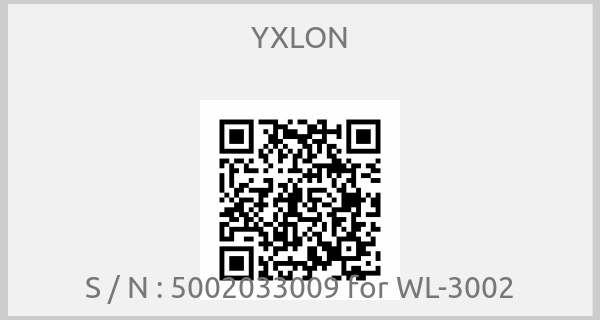 YXLON - S / N : 5002033009 for WL-3002