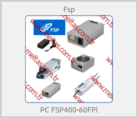 Fsp - PC FSP400-60FPI