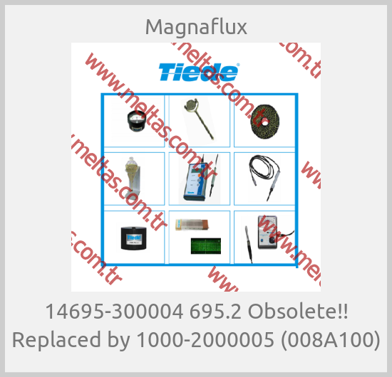 Magnaflux - 14695-300004 695.2 Obsolete!! Replaced by 1000-2000005 (008A100)