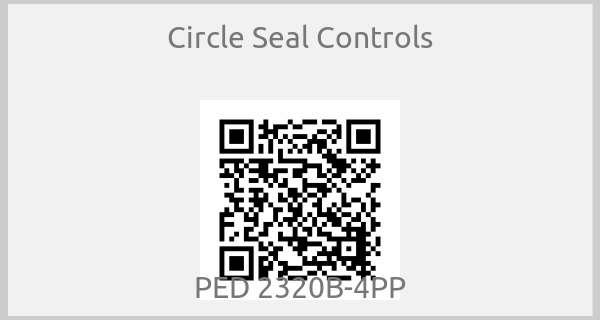 Circle Seal Controls - PED 2320B-4PP