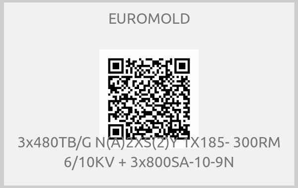 EUROMOLD - 3x480TB/G N(A)2XS(2)Y 1X185- 300RM 6/10KV + 3x800SA-10-9N