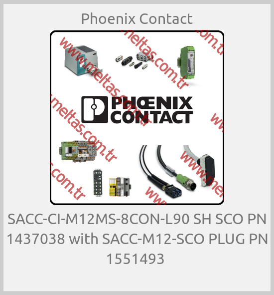 Phoenix Contact - SACC-CI-M12MS-8CON-L90 SH SCO PN 1437038 with SACC-M12-SCO PLUG PN 1551493 
