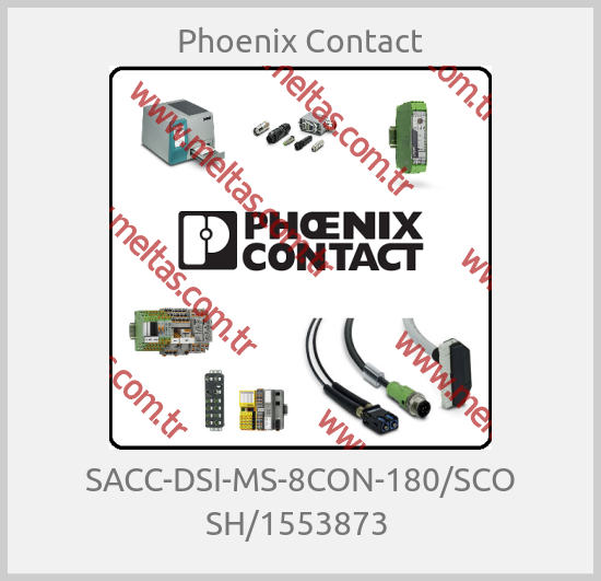 Phoenix Contact - SACC-DSI-MS-8CON-180/SCO SH/1553873 