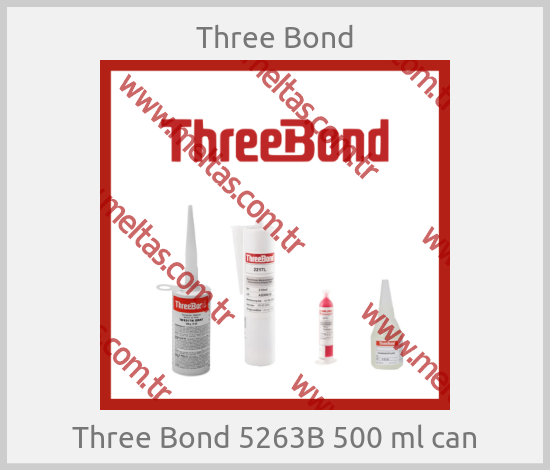 Three Bond - Three Bond 5263B 500 ml can