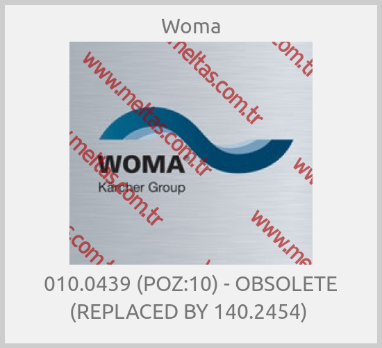 Woma - 010.0439 (POZ:10) - OBSOLETE (REPLACED BY 140.2454) 