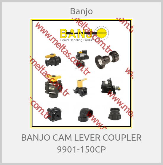 Banjo-BANJO CAM LEVER COUPLER 9901-150CP