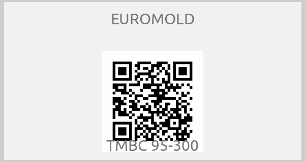 EUROMOLD - TMBC 95-300