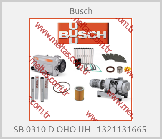 Busch - SB 0310 D OHO UH   1321131665 