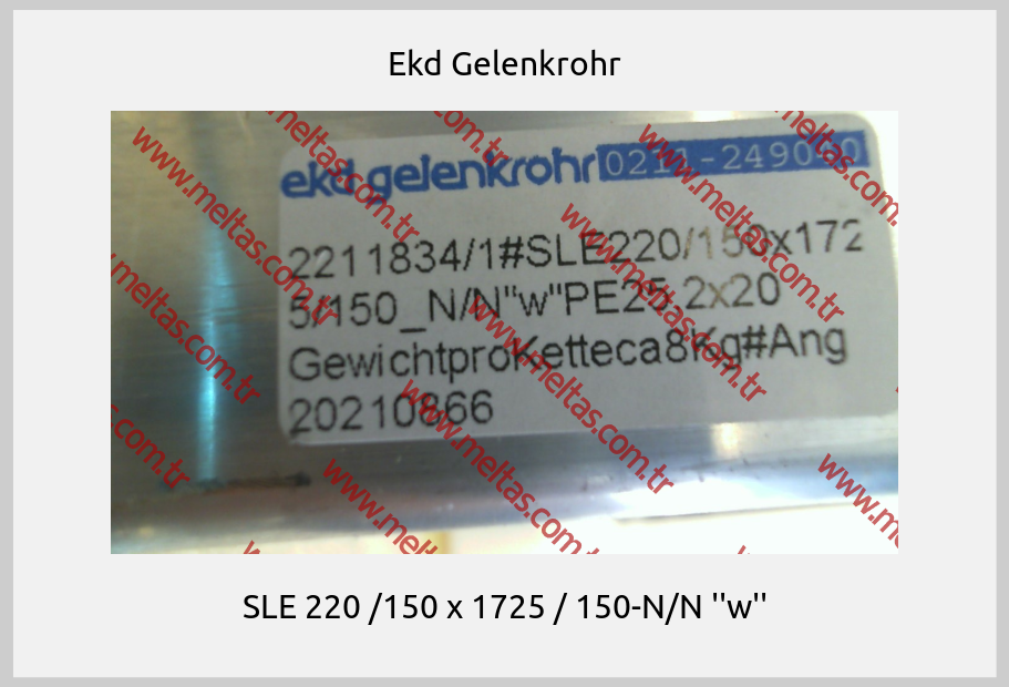 Ekd Gelenkrohr - SLE 220 /150 x 1725 / 150-N/N ''w''