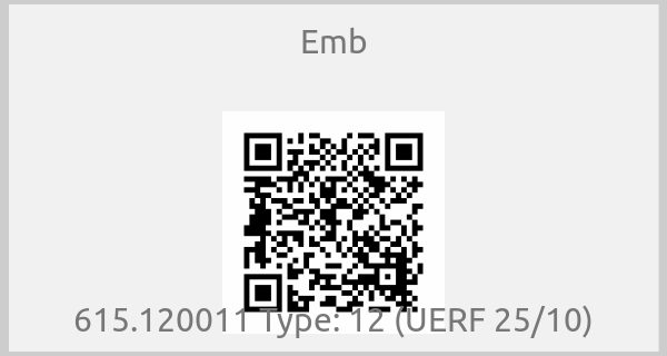 Emb - 615.120011 Type: 12 (UERF 25/10)