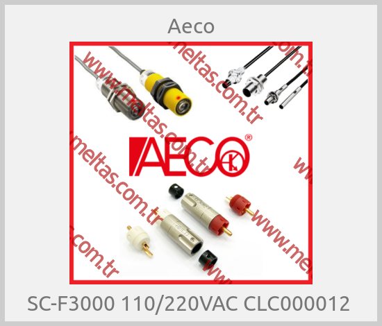 Aeco-SC-F3000 110/220VAC CLC000012 