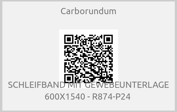 Carborundum-SCHLEIFBAND MIT GEWEBEUNTERLAGE 600X1540 - R874-P24 