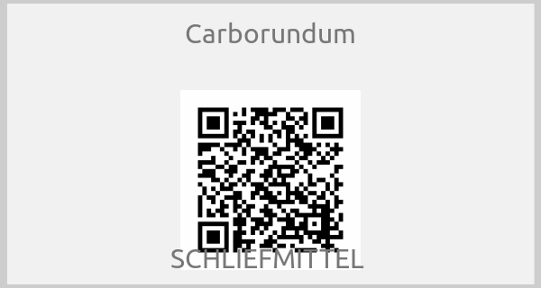 Carborundum - SCHLIEFMITTEL 