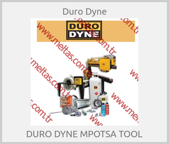 Duro Dyne - DURO DYNE MPOTSA TOOL