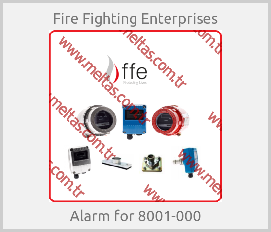 Fire Fighting Enterprises - Alarm for 8001-000