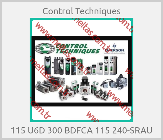 Control Techniques - 115 U6D 300 BDFCA 115 240-SRAU